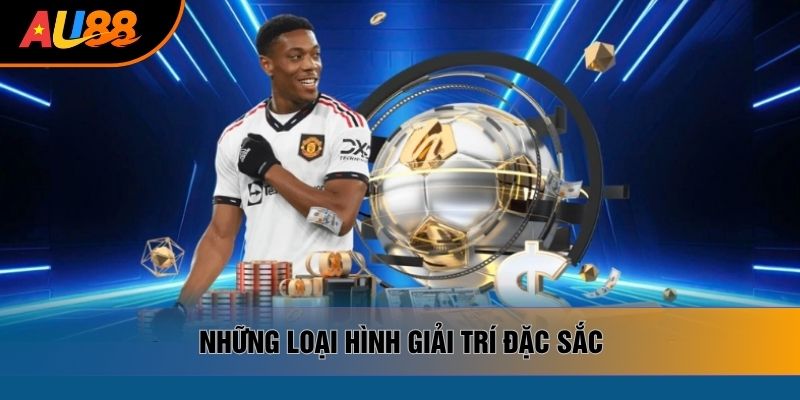 Những loại hình giải trí đặc sắc Những loại hình giải trí đặc sắc